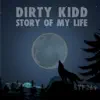 Dirty Kidd - Story of My Life